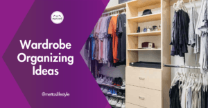 Wardrobe Organizing Ideas