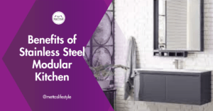 Benefits of Stainless Steel Modular Kitchen
