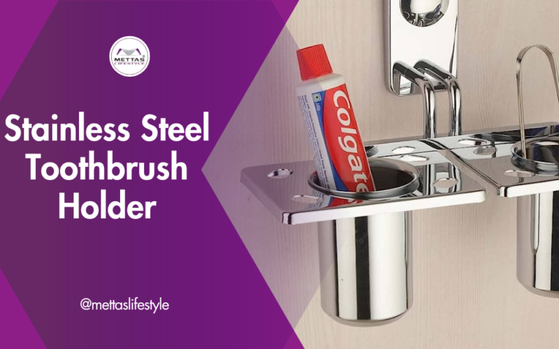 Stylish Stainless Steel Toothbrush Holder: 10 Best Ways to Elevate Bathroom Organization