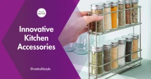 Top 10 Innovative Kitchen Accessories: Revolutionize Your Culinary Space