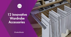 Master the Art of Closet Organization: 12 Innovative Wardrobe Accessories for Effortless Storage