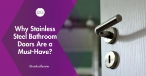 Sleek & Secure: Why Stainless Steel Bathroom Doors Are a Must-Have?