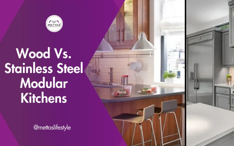 Exploring the Advantages and Disadvantages of Wood and Stainless Steel Modular Kitchens