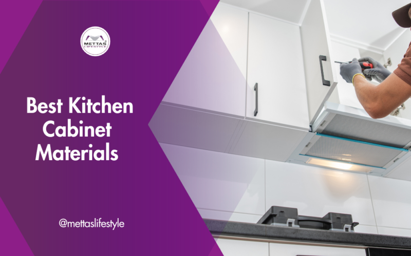 Choosing the Best Kitchen Cabinet Materials: A Comprehensive Guide