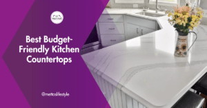 Best Budget-Friendly Kitchen Countertops