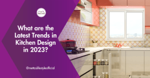 Latest Trends in Kitchen Design in 2023