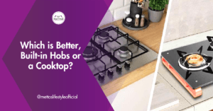 Built-in Hobs or a Cooktop