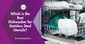 Best Dishwasher for Stainless Steel Utensils