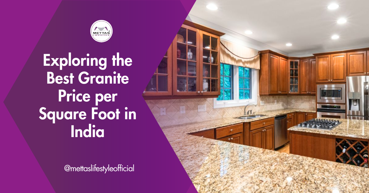 10 Best Granite Price in india Mettas lifestyle